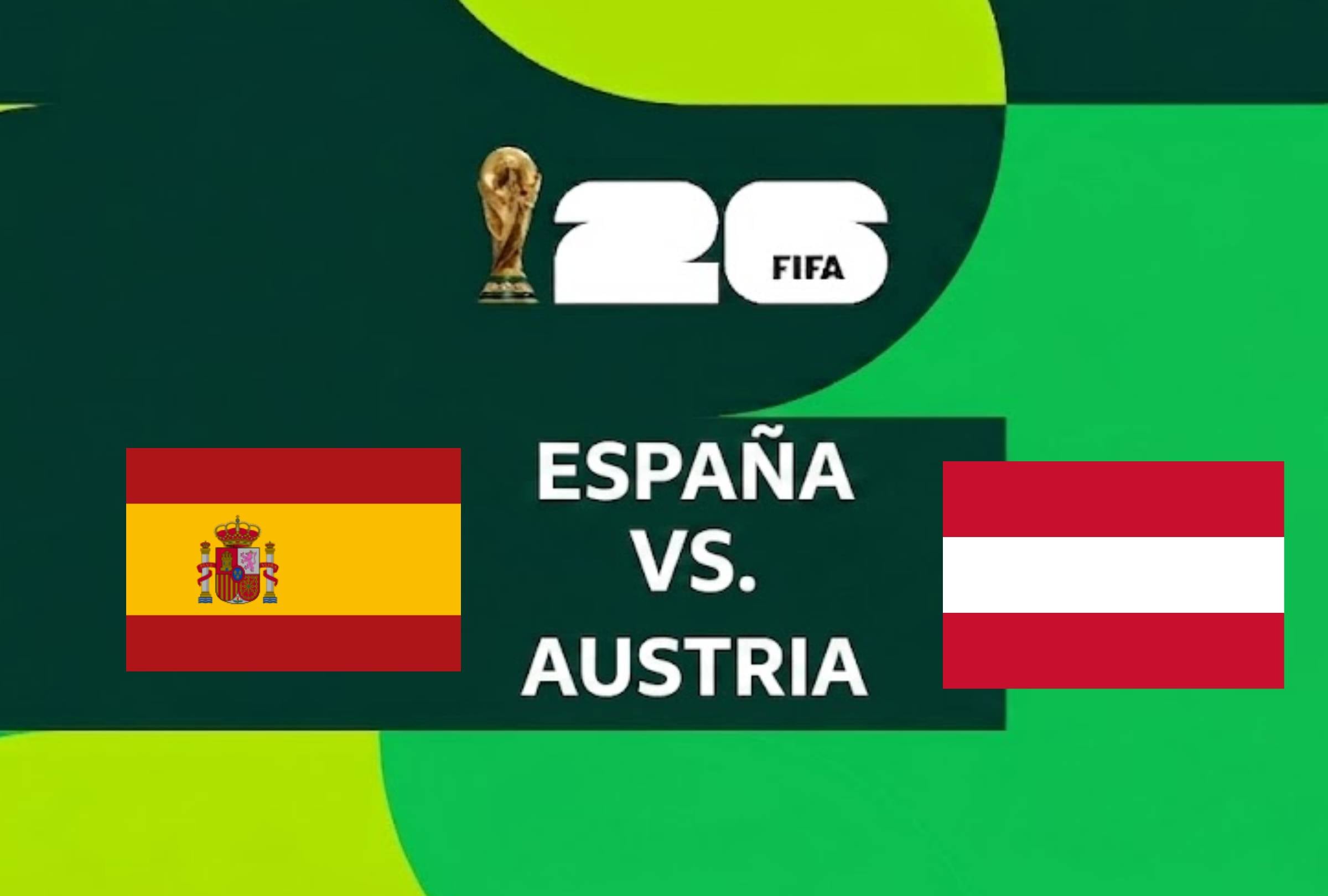 ¿Dónde ver España-Austria EN VIVO por el Mundial 2026? Horarios y canales de TV