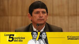 Agustín Lozano es detenido por fraude, lavado y corrupción, Congreso blinda a Dina Boluarte en el Caso Cofre, y 3 noticias más en el Podcast de El Comercio