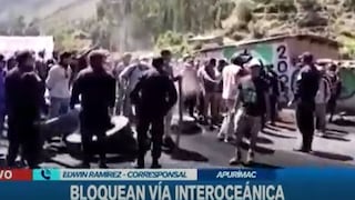 Apurímac: pobladores de Aymaraes bloquean un tramo de la vía Interoceánica