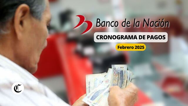 Pagos de sueldos y pensiones en febrero 2025: este es el cronograma para cobrar en el Banco de la Nación