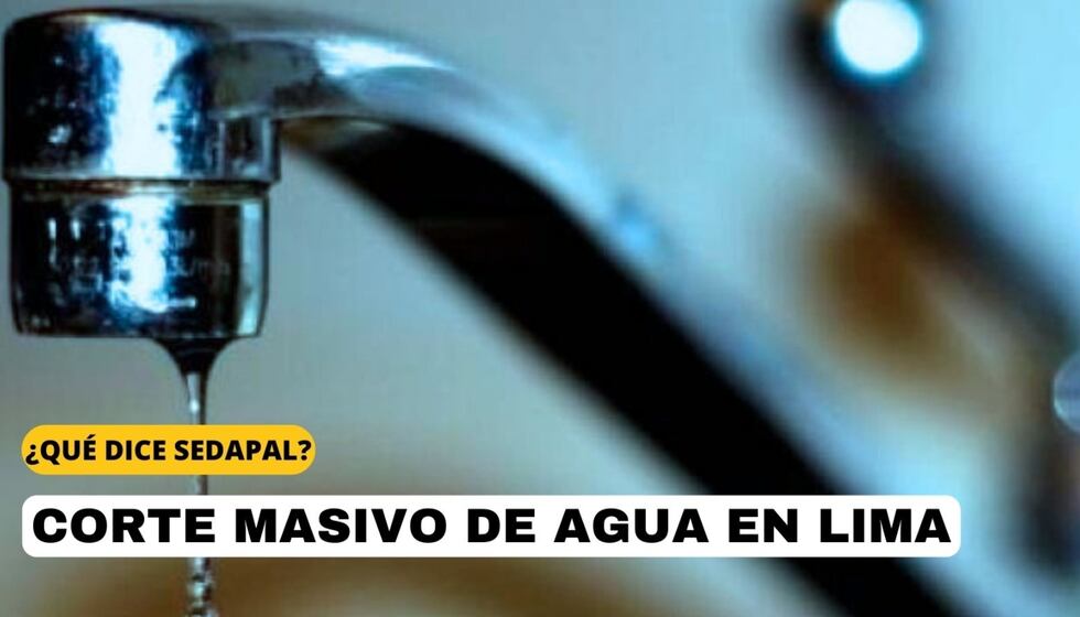 Por qué en OCTUBRE-2023 se cortará el agua en algunos distritos de Lima | Esto comunicó SEDAPAL. FOTO: DISEÑO EC