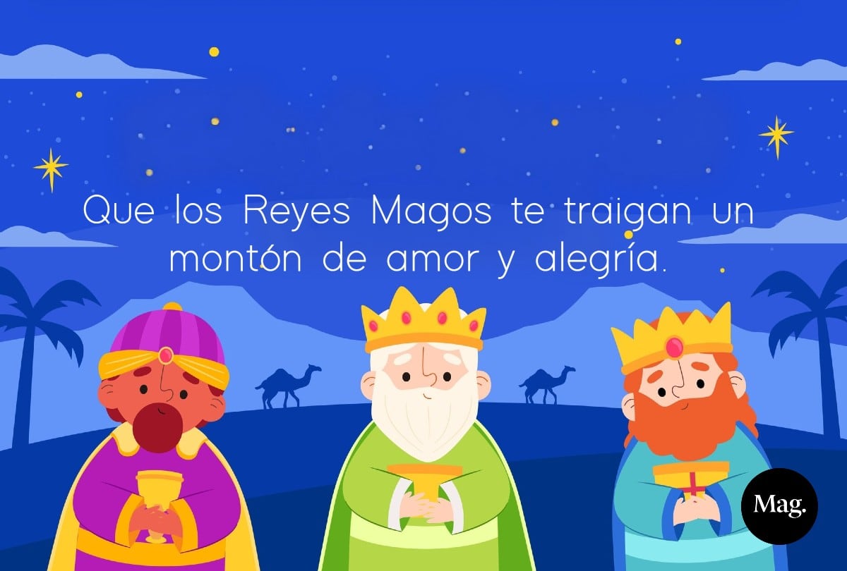 Que los Reyes Magos te traigan un montón de amor y alegría. (Foto: Composición Mag | Freepik)