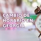 Cambio de hora en Georgia 2026: fecha exacta, si se adelanta o se atrasa el reloj y guía para ajustar el horario de verano (DST)