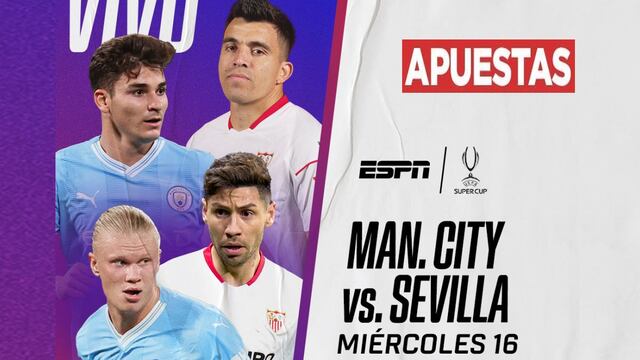 Manchester City vs Sevilla: apuestas y pronóstico de la Supercopa de Europa