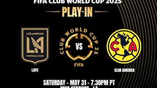 ¿A qué hora juega Club América vs. LAFC por repechaje al Mundial de Clubes 2025? Horarios en México y USA
