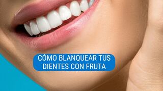La fruta que blanquea tus dientes de forma natural