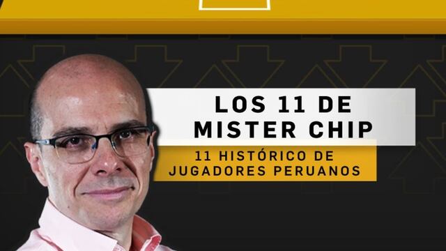 Con Pizarro, Cubillas y Chumpitaz: MisterChip y el once histórico de la selección peruana