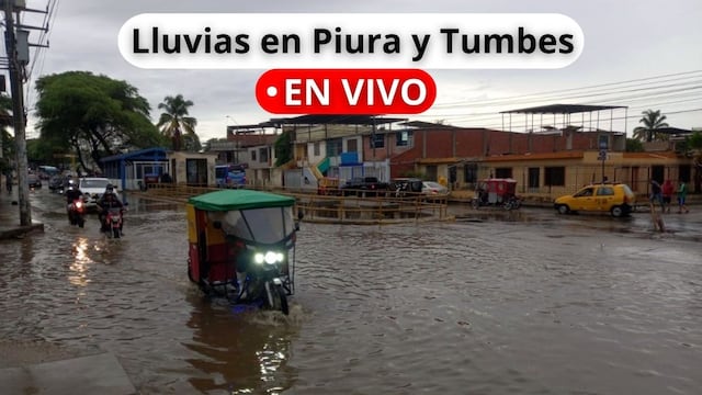Lluvias en Piura y Tumbes EN VIVO: inundaciones en el norte del Perú