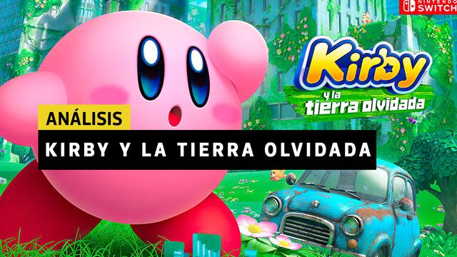 Kirby y la Tierra Olvidada: cinco cosas (buenas y no tan buenas) que debes saber sobre este nuevo juego