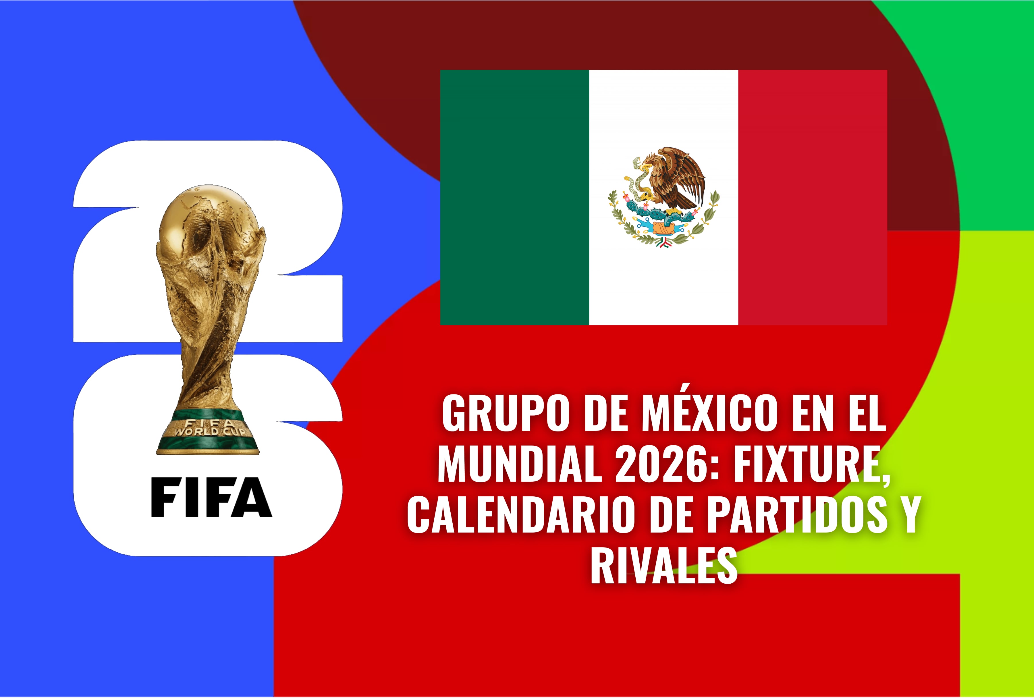 Grupo De M xico En El Mundial 2026 Fixture Calendario De Partidos Y grupo-de-m-xico-en-el-mundial-2026-fixture-calendario-de-partidos-y