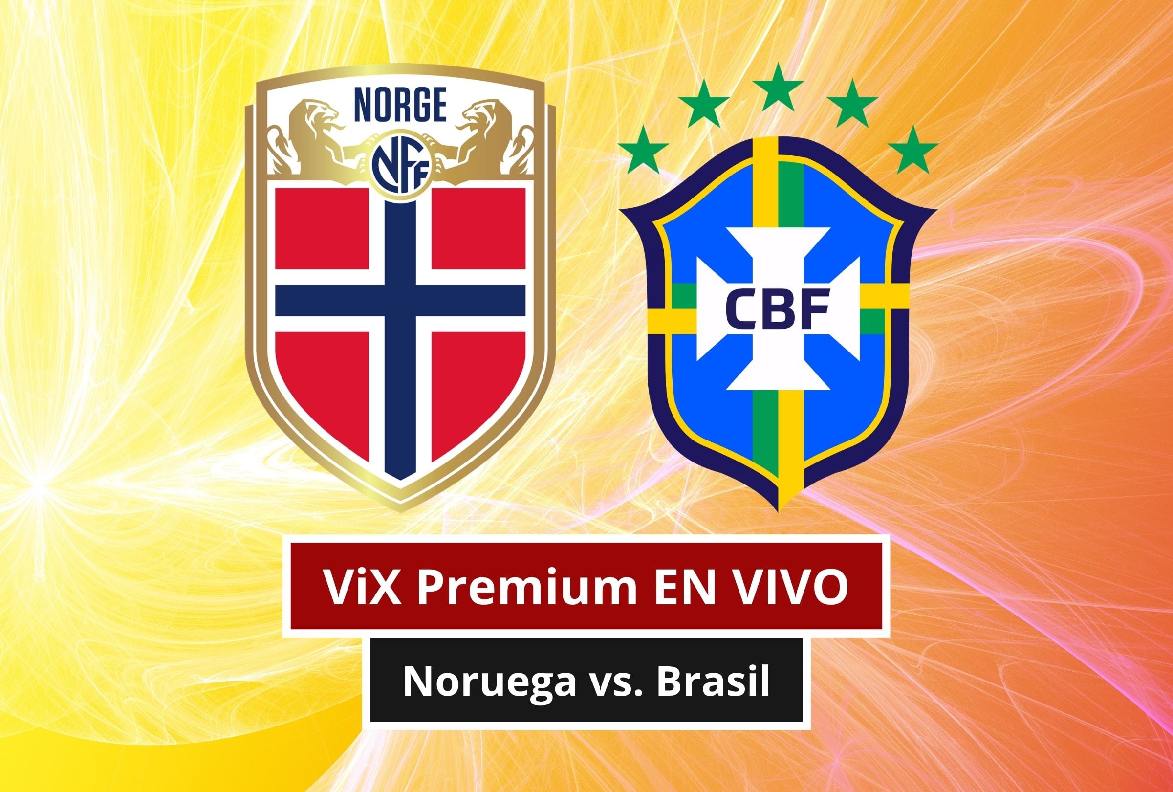 📽️ ViX Premium EN VIVO - Ver Noruega vs. Brasil, con Erling Haaland, por streaming y GRATIS