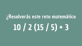 Demuestra tu agilidad mental: ¿Te bastarán 10 segundos para hallar el resultado del ejercicio?