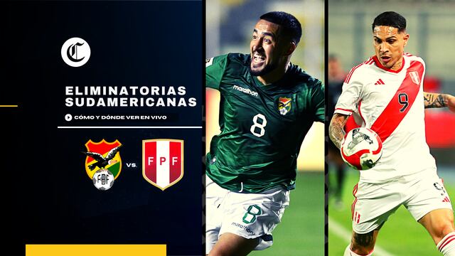 Bolivia vs. Perú previa: cuotas, horarios y canales TV para ver las Eliminatorias Sudamericanas