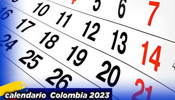 Calendario 2023 en Colombia | Cuáles son los días festivos y no laborables en el país