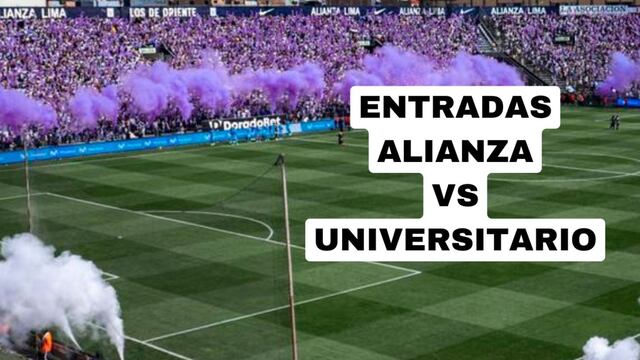 Entradas Alianza Lima vs Universitario, segunda final de la Liga 1 Betsson: dónde, cuándo y qué precios tendrán los boletos. FOTO: GEC