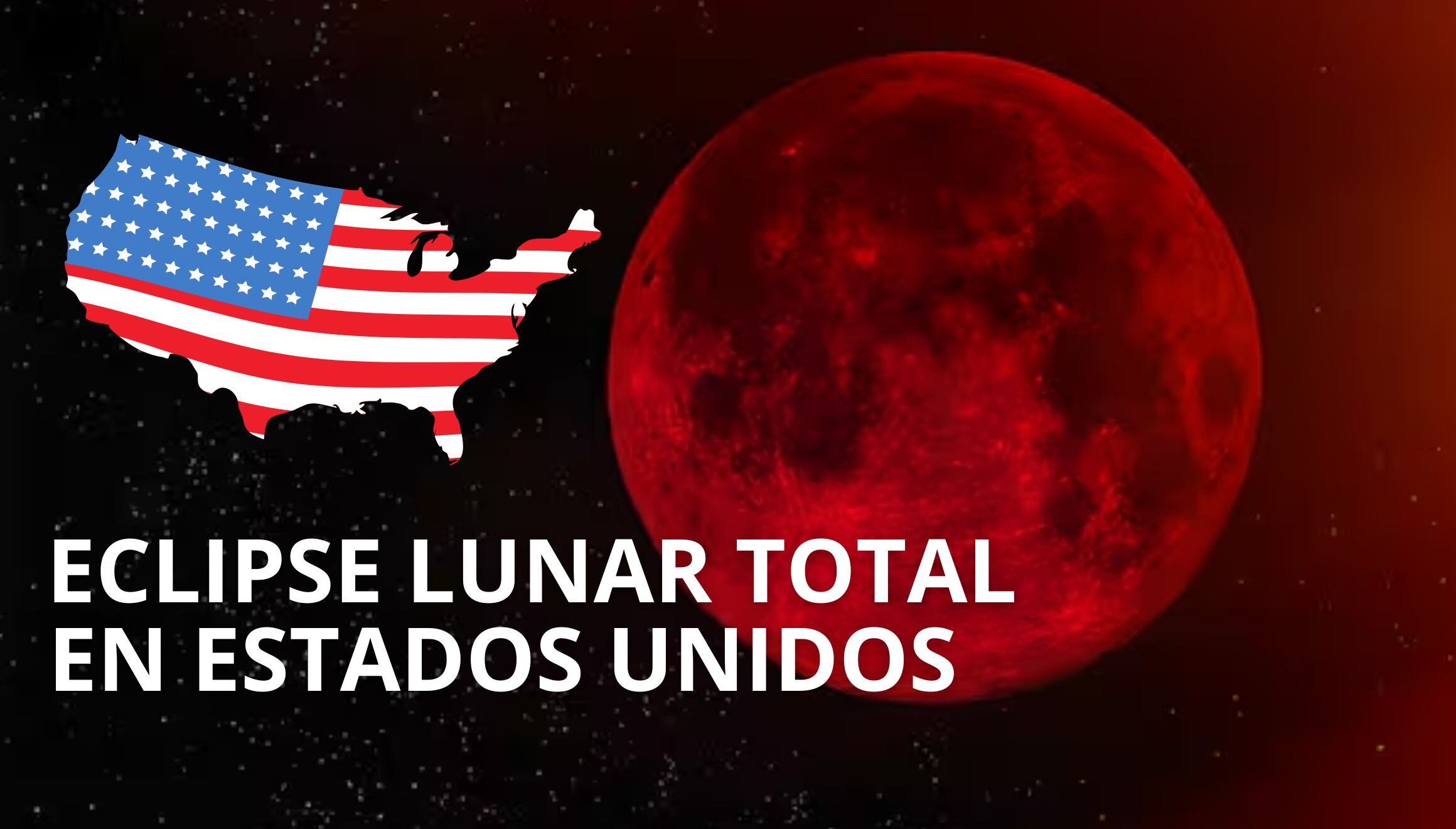 Mirar el eclipse lunar total del 14 de marzo EN VIVO y ONLINE desde los estados de California, Florida, Texas, Nueva York, Washington, Pensilvania, Ohio, Michigan, Nueva Jersey, entre otros.
