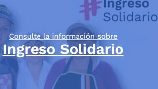 Ingreso Solidario 2022 de hoy | Cómo revisar con cédula si soy uno de los beneficiarios