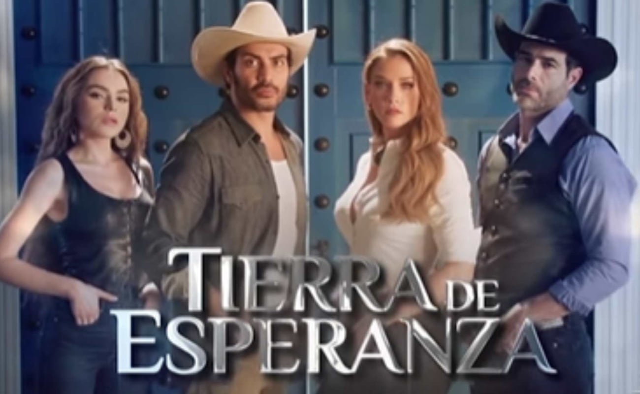 "Tierra de Esperanza" se estrenó en Las Estrellas (Foto: TelevisaUnivision)
