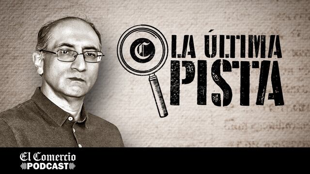 La última pista: Misterio, intriga y crímenes en el nuevo podcast de El Comercio