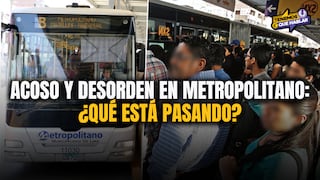 Acoso y desorden en el Metropolitano: ¿Qué está pasando en este servicio? | Tenemos que Hablar