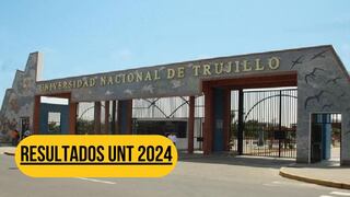 Resultados UNT 2024, áreas A y B: Puntajes y lista de ingresantes a la Universidad Nacional de Trujillo
