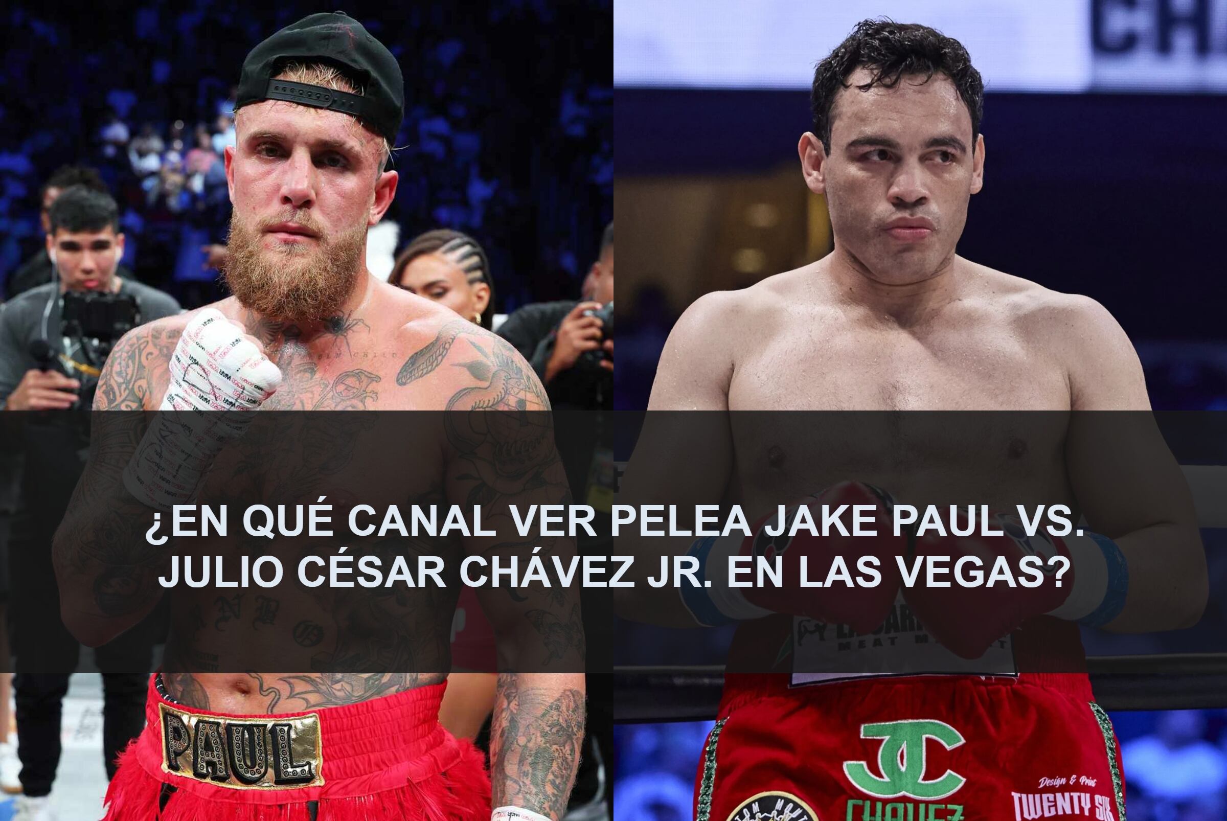 Revisa los canales TV y streaming para ver la pelea de boxeo entre Jake Paul vs. Julio César Chávez Jr. desde Las Vegas. (Fotos: Getty / Esther Lin-MVP)