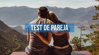 Test de pareja: ¿cómo saber si mi relación tiene futuro? 
