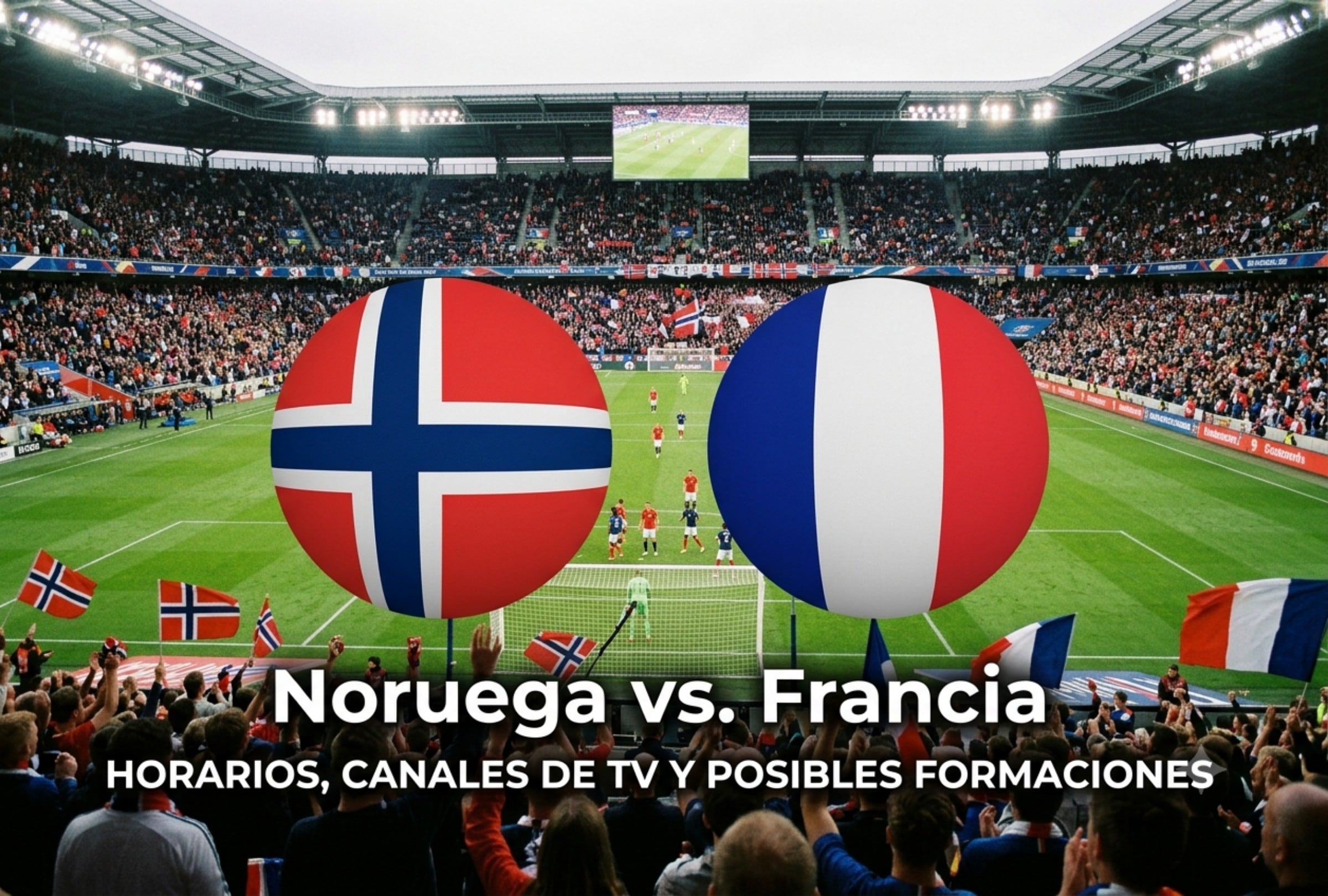 ¿Dónde ver Noruega - Francia EN VIVO GRATIS por Mundial de Fútbol 2026 en TV abierta? Horarios, formaciones y canales TV online