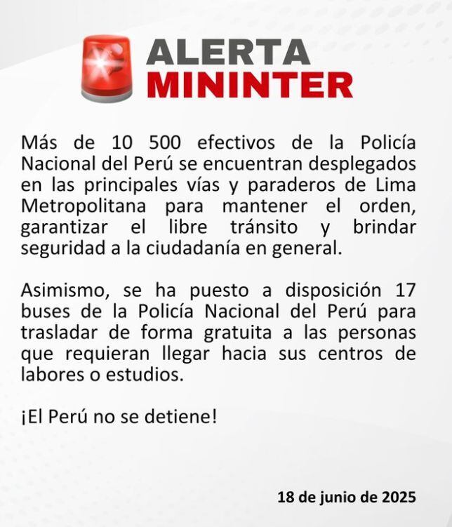 Según informa el Ministerio del Interior, más de 10 mil policías han sido desplegados en los principales paraderos de Lima Metropolitana para mantener el orden y garantizar el libre tránsito de la ciudadanía, en el marco del paro de transportistas convocado para la presente jornada.
