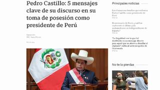 Así informó la prensa internacional sobre la toma de mando y primer mensaje del presidente Pedro Castillo