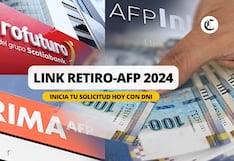 Últimas fechas para retiro AFP 2024: LINK oficial y cómo hacer el trámite 100% online