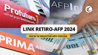 Solicita tu AFP, link oficial 2024: HOY puedes tramitar el retiro de tu dinero si tu DNI termina en 0