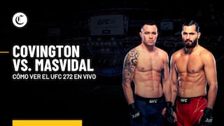 UFC 272 EN DIRECTO: apuestas, horarios y dónde ver la pelea de Covington vs. Masvidal