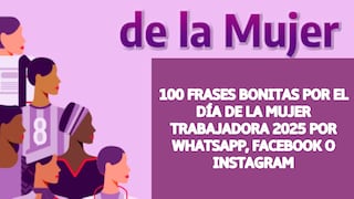 💜 100 frases feministas por el Día de la Mujer con mensajes creativos para enviar vía WhatsApp el 8M