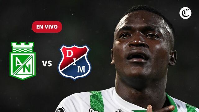 Nacional vs. Medellín (3-3): resumen y goles del partido por Liga Betplay | VIDEO