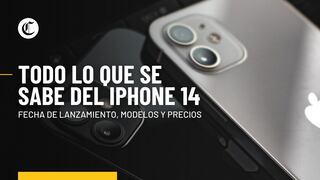 iPhone 14: fecha de lanzamiento, modelos, precios y todo lo que se sabe del nuevo celular de Apple