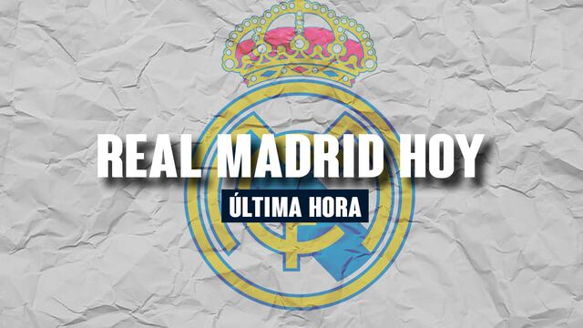 Real Madrid, hoy: noticias de última hora, novedades y más