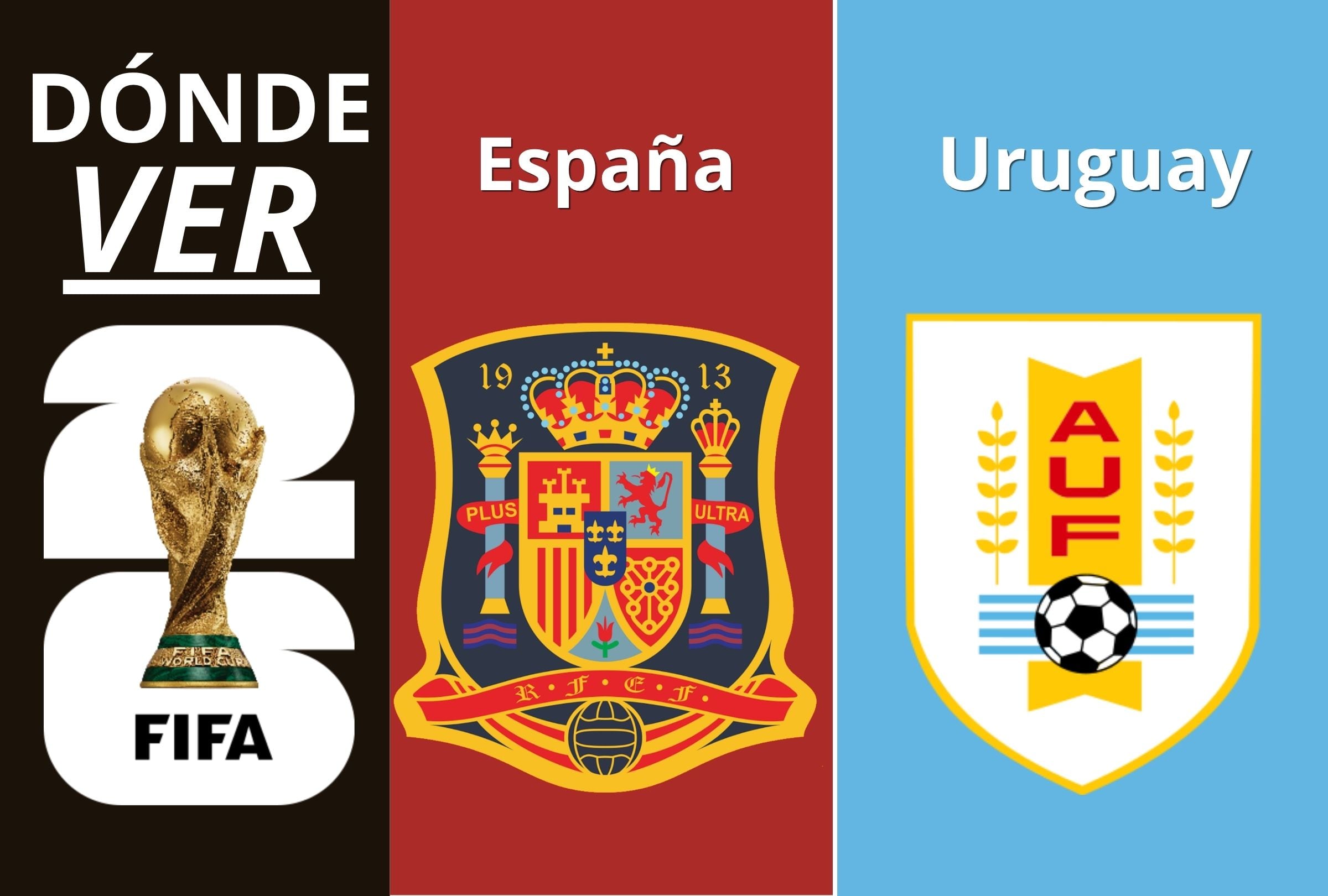 Conoce qué canales de TV y dónde ver online el partido entre España vs. Uruguay EN VIVO ONLINE este viernes 26 de junio por el Mundial 2026. (Foto: Composición Depor)