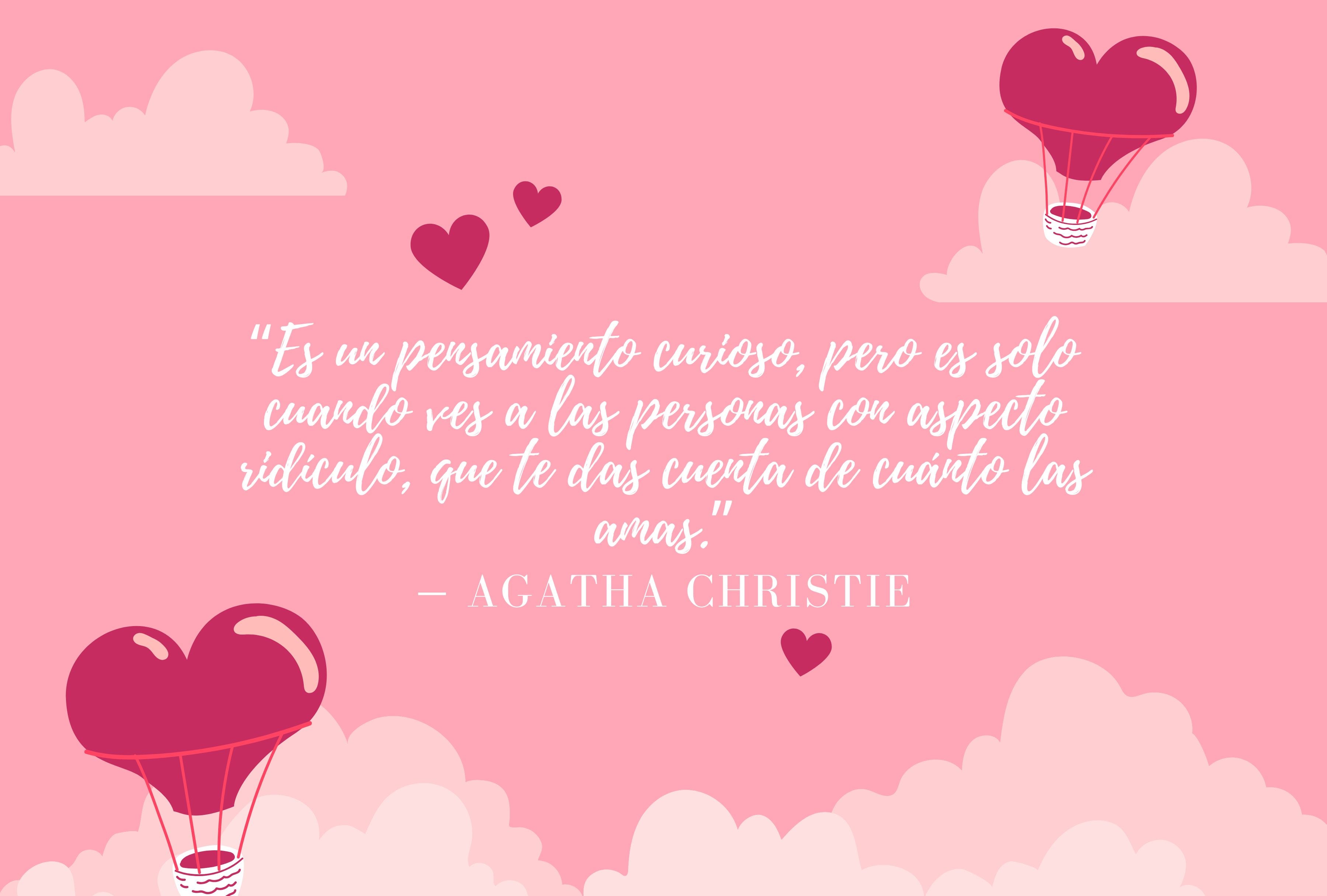 “Es un pensamiento curioso, pero es solo cuando ves a las personas con aspecto ridículo, que te das cuenta de cuánto las amas.” — Agatha Christie. | Crédito: Canva / Composición Mag