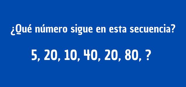 Un desafío para pensar rápido: ¿Qué número sigue en esta sucesión?