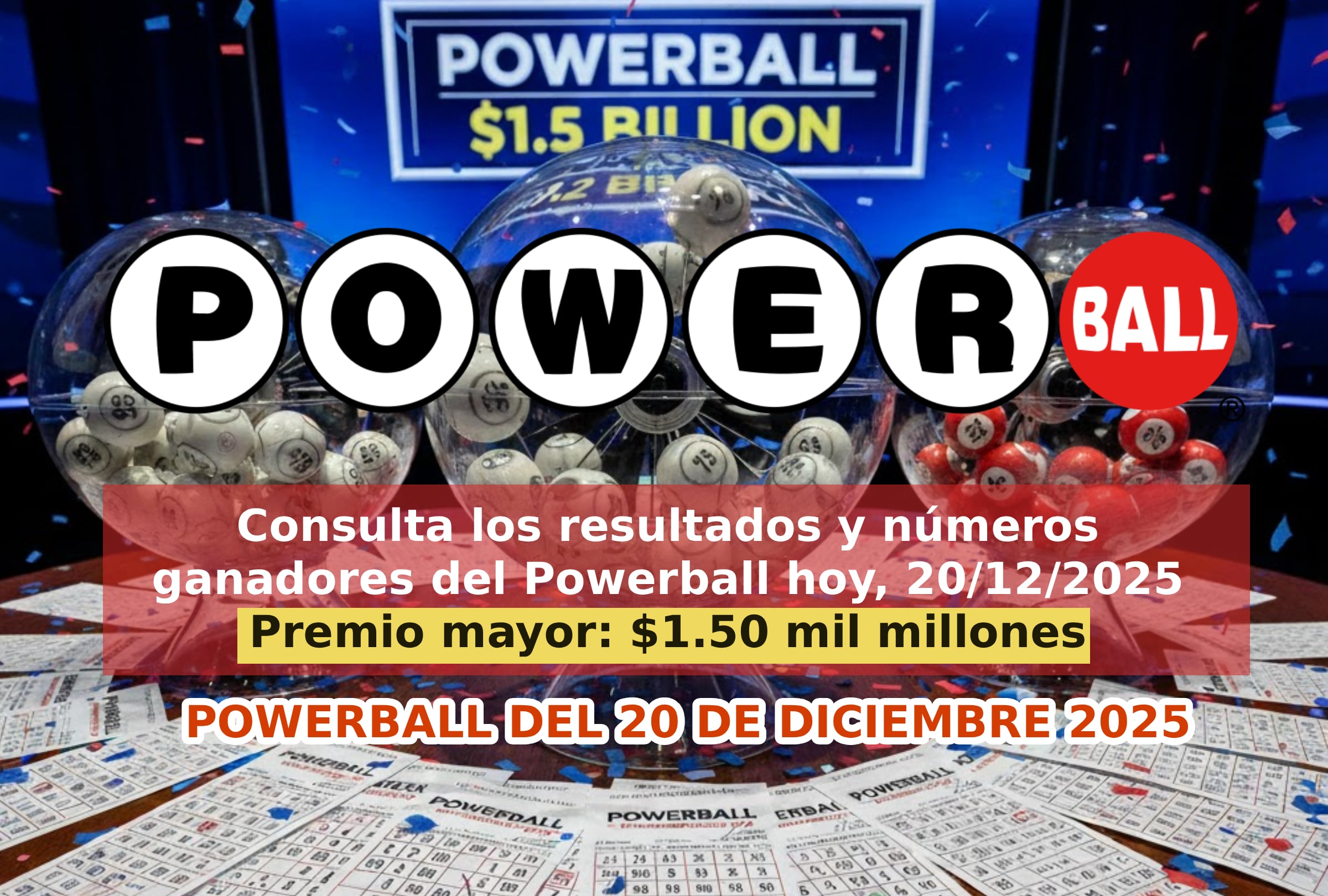 MIAMI, FLORIDA (ESTADOS UNIDOS), 20/12/2025.- ¿Quién ganó el sorteo del Powerball hoy? Revisa los resultados y números ganadores en vivo y en directo del sorteo del sábado 20 de diciembre con un premio mayor de $1.50 mil millones. IMAGEN DE POWERBALL CREADA POR NOÉ YACTAYO CON GEMINI AI PARA MAG DE EL COMERCIO