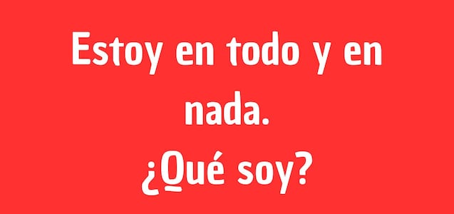 ¿Qué está en todo, pero también en nada? Tienes 10 segundos para adivinar