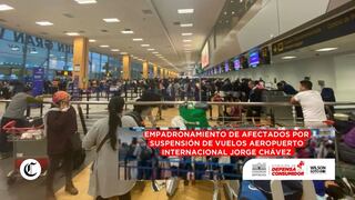 Congreso inicia empadronamiento de pasajeros afectados por suspensión de vuelos en el Aeropuerto Jorge Chávez: Enlace oficial para registrarte
