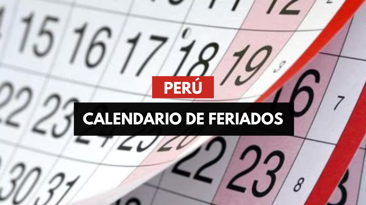 Calendario de feriados en Perú 2023: ¿Cuándo es el próximo día festivo del año?
