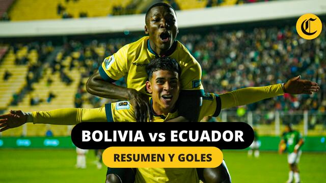 Bolivia vs Ecuador por Eliminatorias: La Tri ganó 2-1 en La Paz