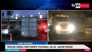 Tráiler choca con puente peatonal en la Vía Expresa en San Borja 