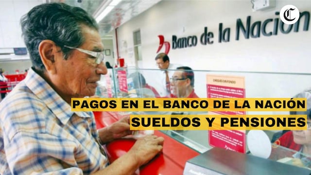 Banco de la Nación (febrero 2025): Conoce el cronograma de pagos de sueldos y pensiones