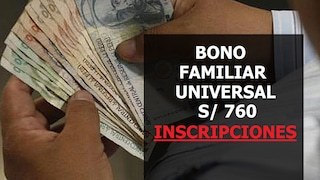 Bono Familiar Universal de 760: ¿dónde inscribirse y cómo hacerlo para cobrar el bono familiar de 760 soles?