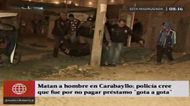 Carabayllo: hombre habría sido asesinado por mafia de préstamos