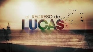 "El regreso de Lucas": telenovela se estrenó con este ráting
